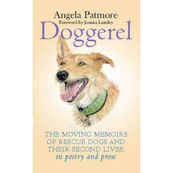 Doggerel: The Moving Memoir of Rescue Dogs and Their Second Lives