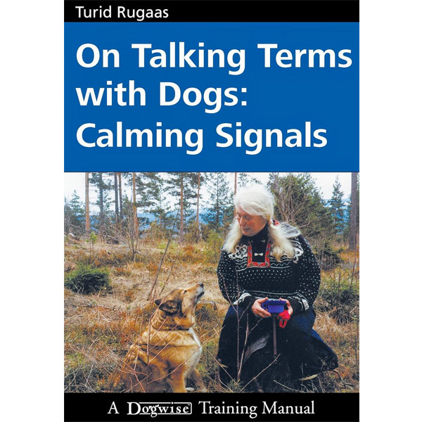 On Talking Terms With Dogs: Calming Signals